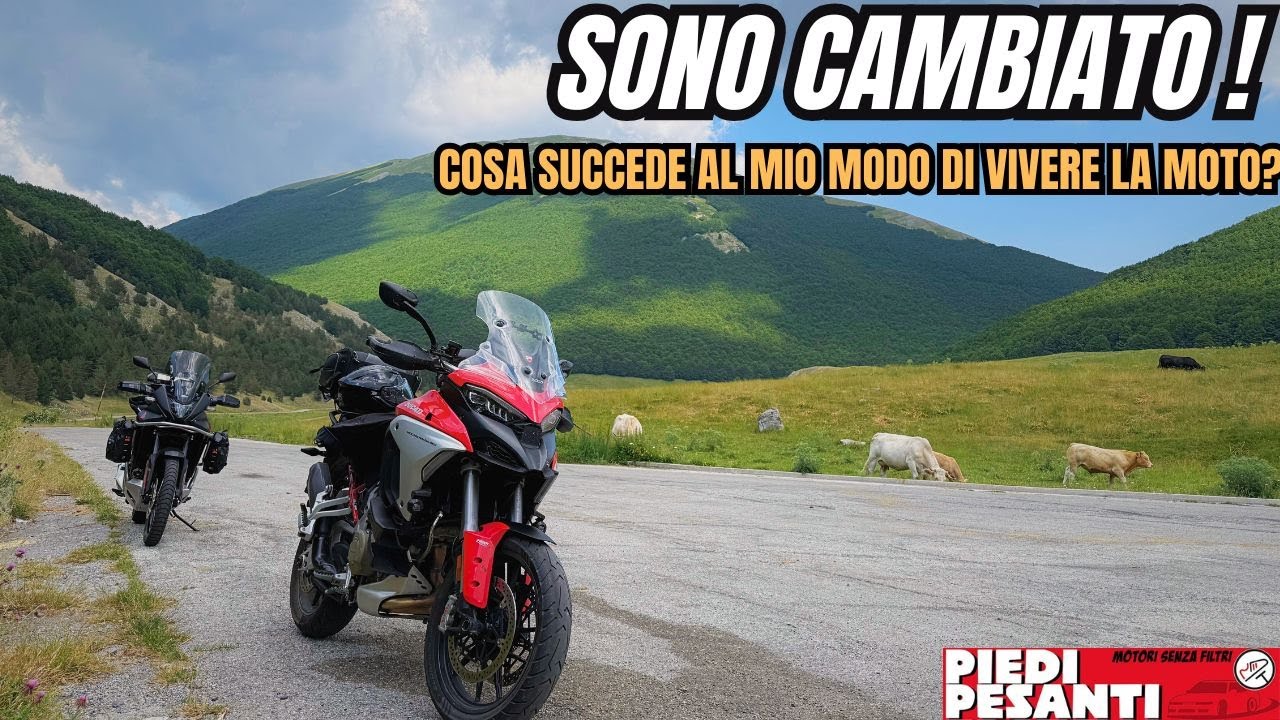 Sono CAMBIATO! Con la MOTO è tutto diverso