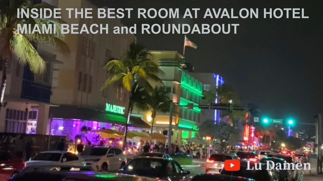 INSIDE THE BEST ROOM AT AVALON HOTEL MIAMI BEACH and ROUNDABOUT