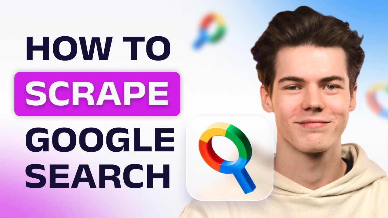 How to Scrape Google Search Results: A Step-by-Step Guide