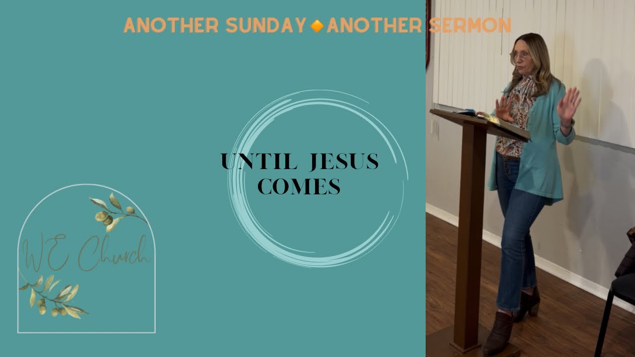 Until Jesus Comes 