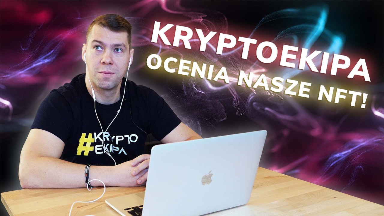 #KRYPTOEKIPA - Maciej ogląda nasze #NFT!