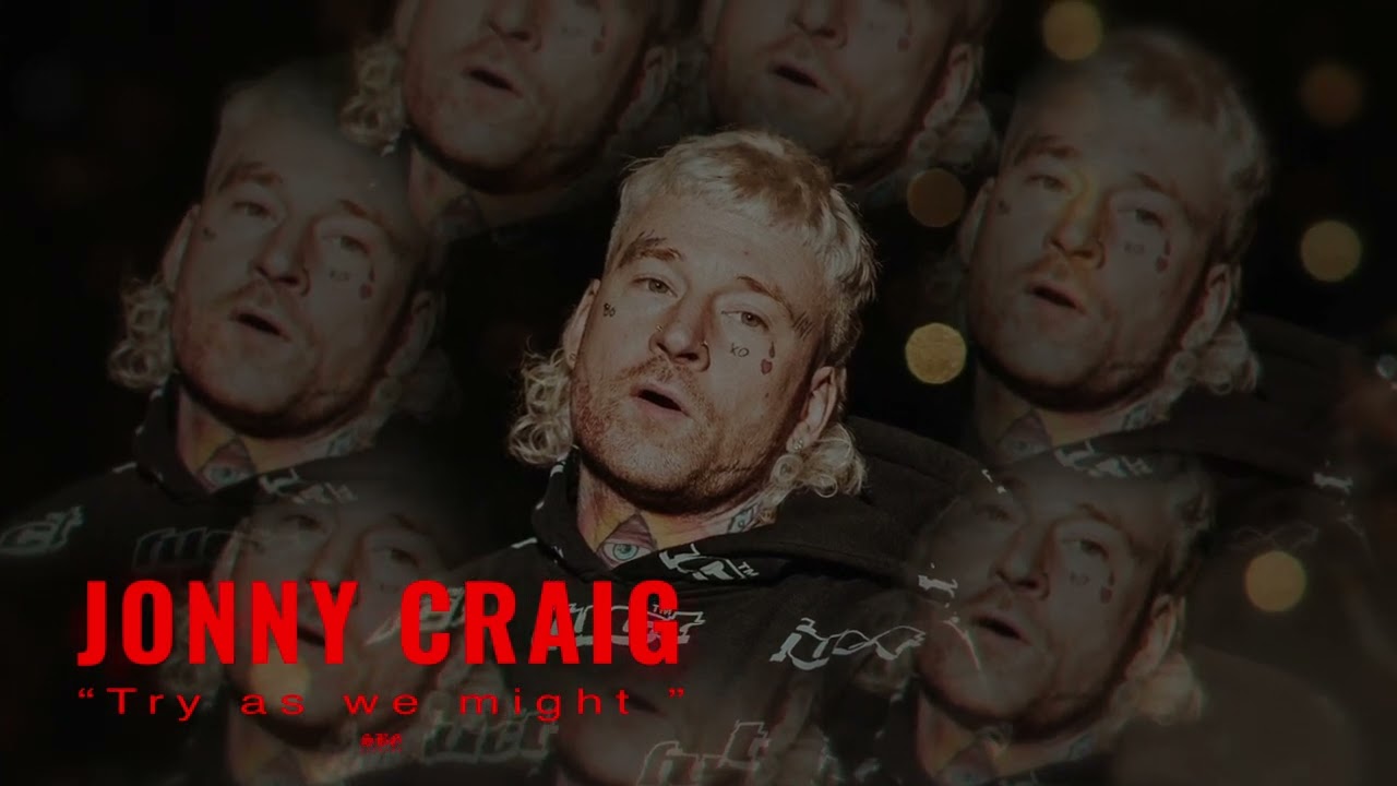 Jonny Craig - "Try as we might."