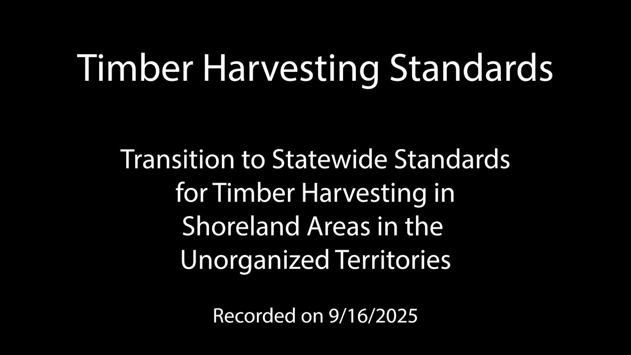 Harvesting Standards: Statewide Standards for Timber Harvesting in the Unorganized Territories