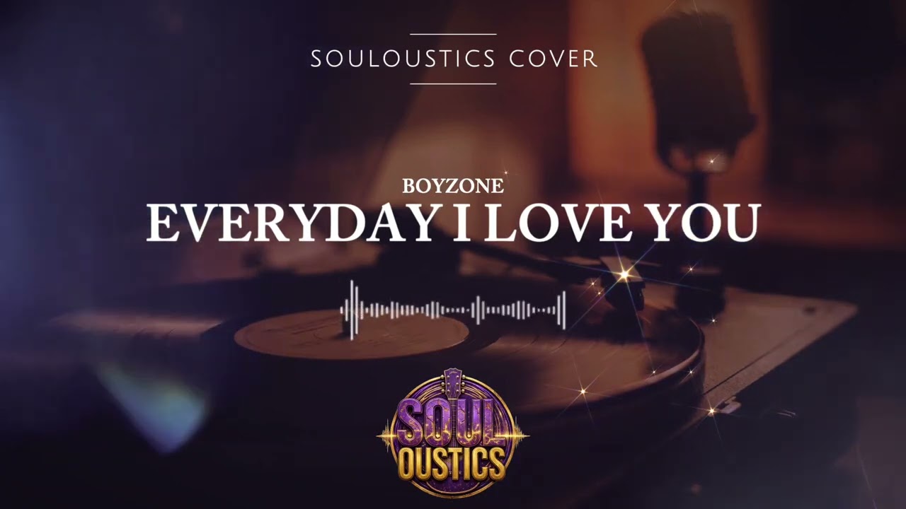 Everyday I Love You - Souloustics (Chill Jazz R&B Cover)