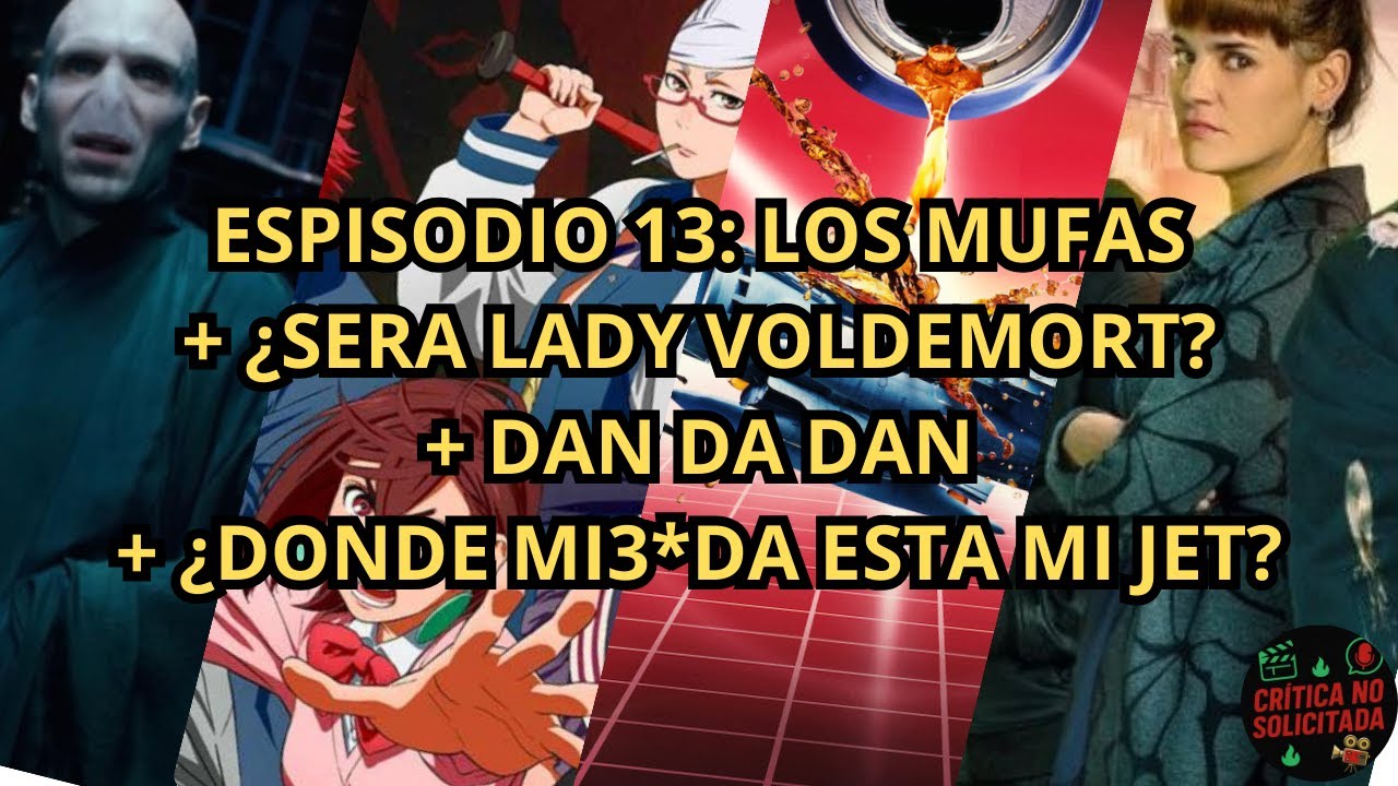 ¿Sera Lady Voldemort? + Los Mufas + Dan Da Dan + ¡El Jet de  PepsiCo! + Los Coleccionistas + ECHOES