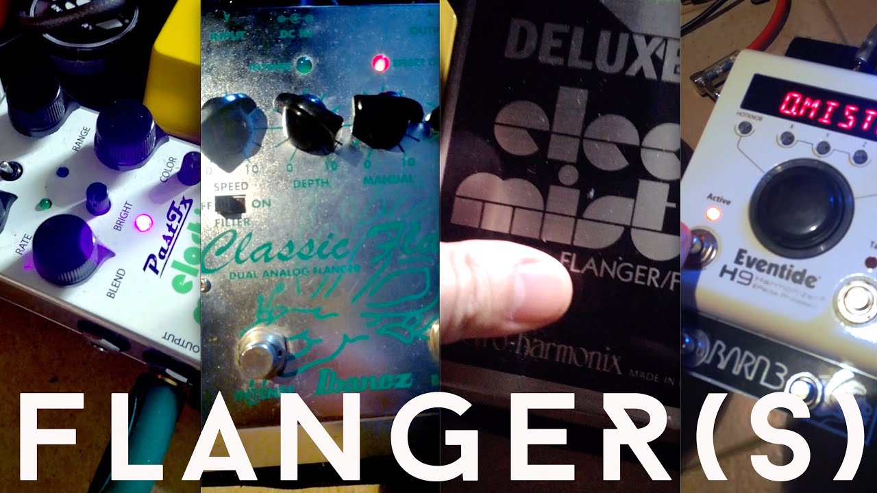 Chorus-y Flanger: Elastic Mattress / EHX DEM / Ibanez FL-99/ H9