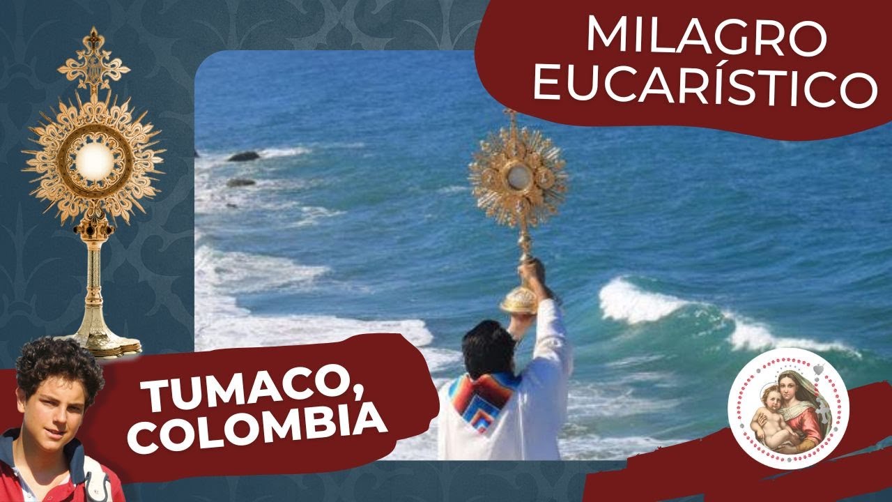 🔆 Milagro Eucar&iacute;stico de Tumaco, Colombia, 1906