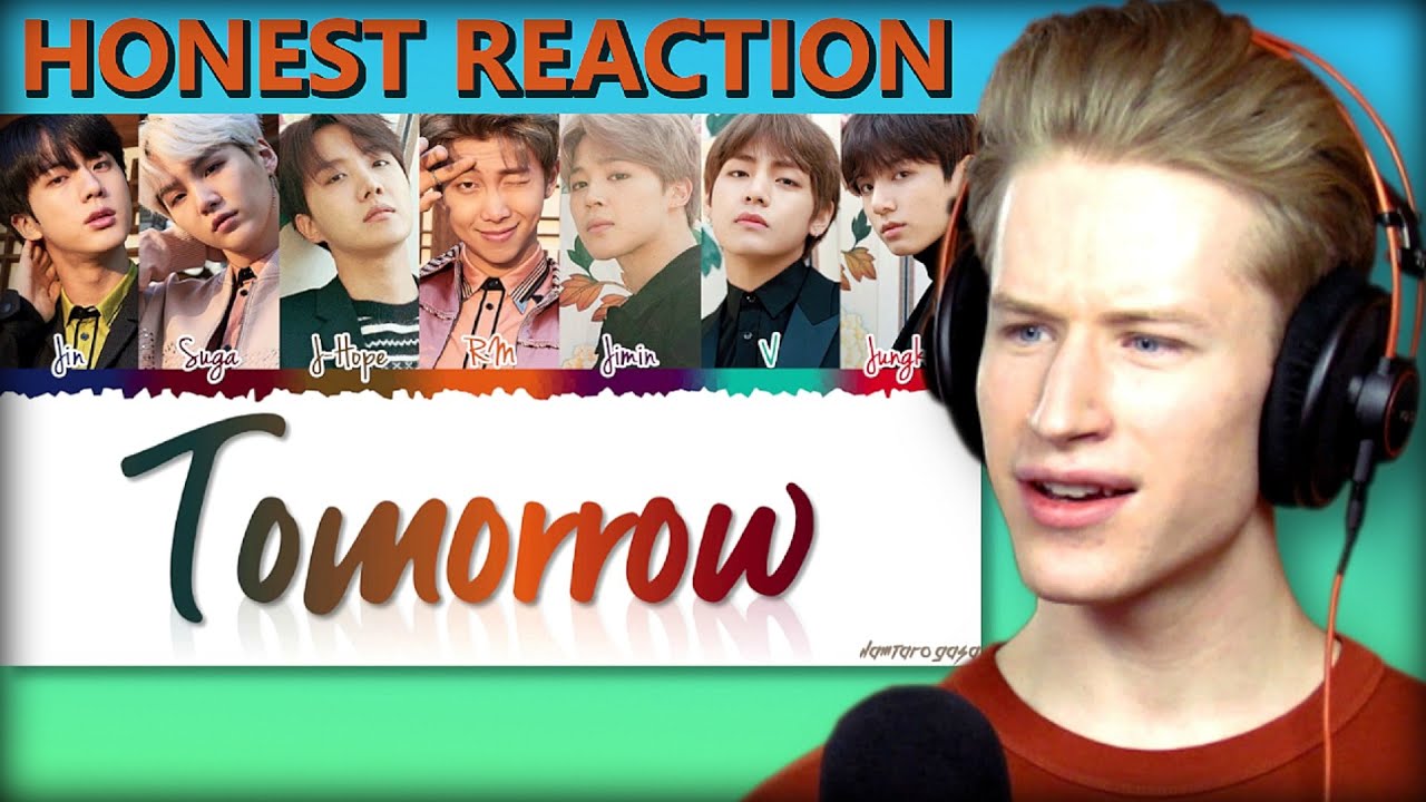 HONEST REACTION to BTS (방탄소년단) - “TOMORROW'