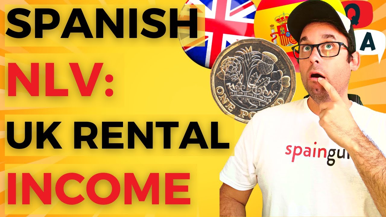 Spanish NLV: Taxes on a UK Property Rental Income