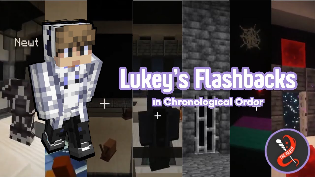 Lukey's Flashbacks (in Chronological Order) | The Realm SMP