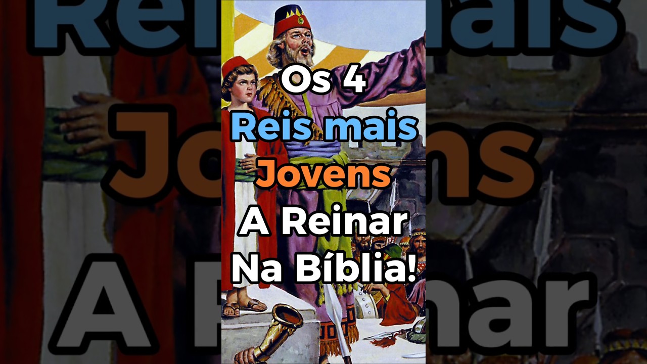 Os 4 Reis mais Jovens a Reinar na B&iacute;blia! #shorts