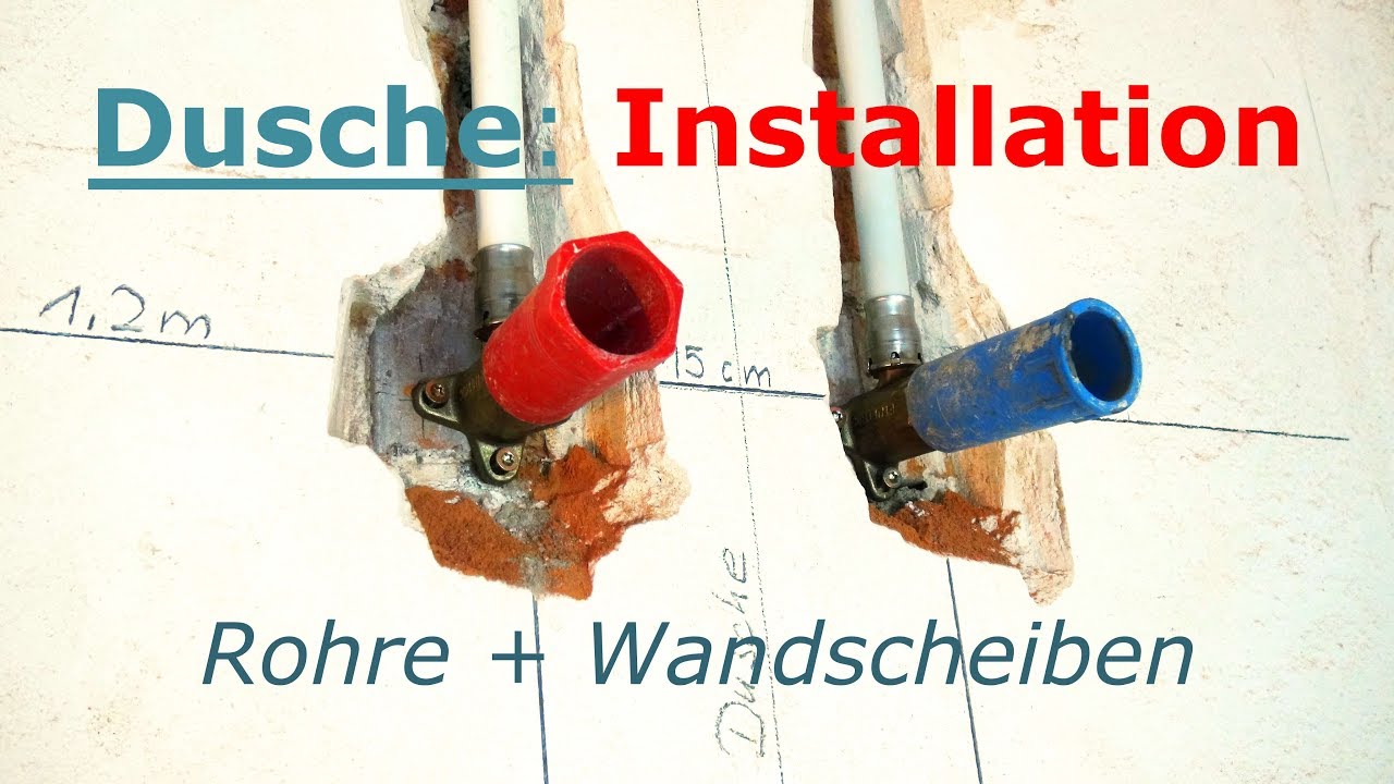 Dusche: Installation Rohre Wandscheiben