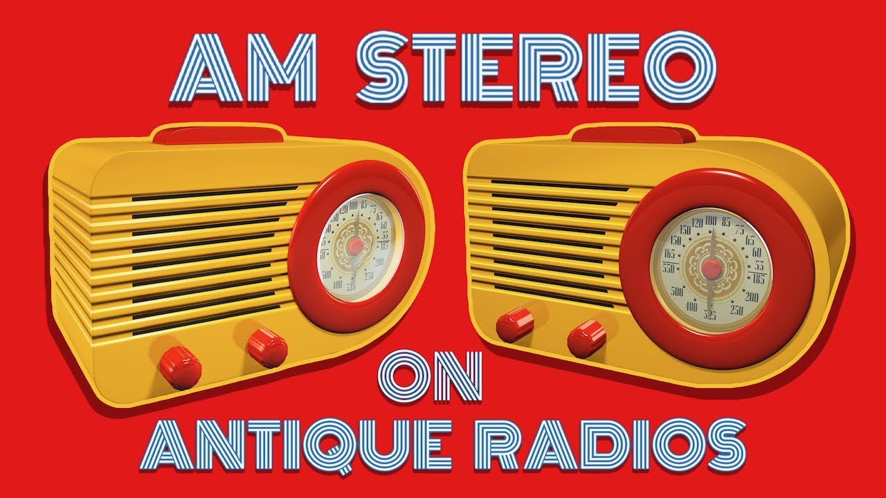 AM Stereo on Antique Radios! Find Out How.
