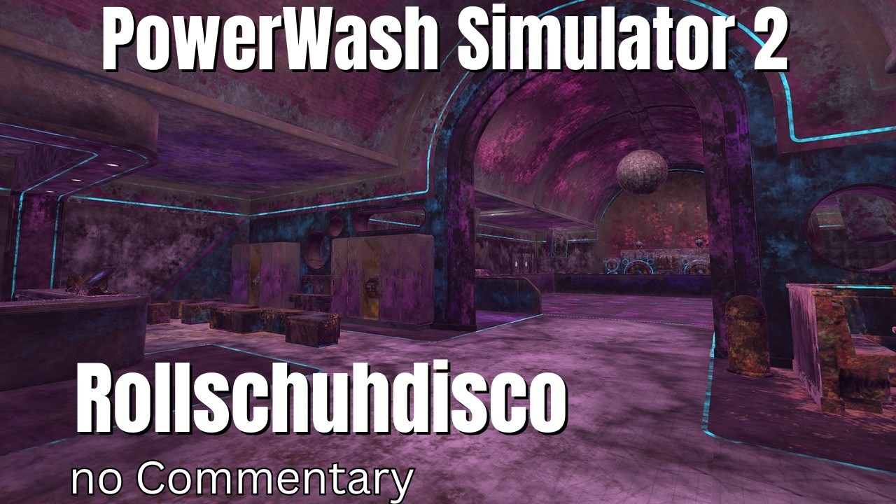 PowerWash Simulator 2 | Rollschuhdisco gründlich reinigen | No Commentary