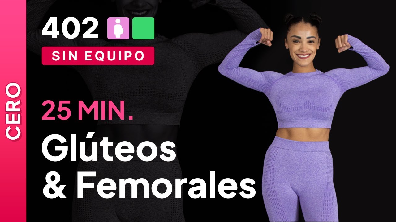 Glúteos & Femorales | Rutina de 25 minutos | Día 23 Programa Cero para principiantes