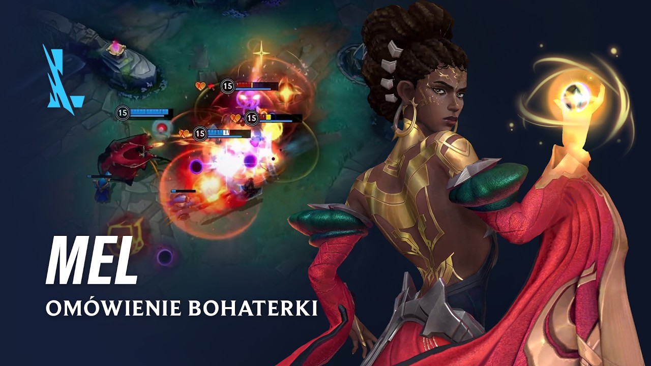 Om&oacute;wienie bohaterki Mel | Rozgrywka &ndash; League of Legends: Wild Rift