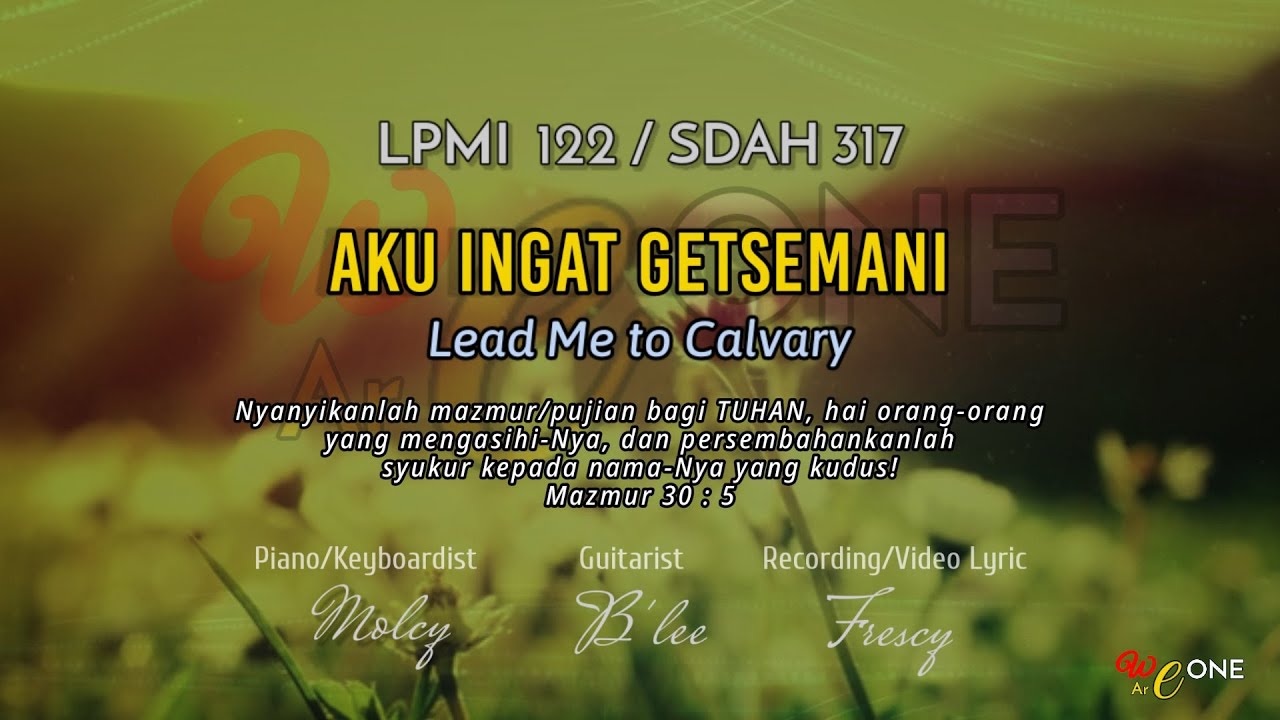 LPMI 122 | AKU INGAT GETSEMANI | Lead Me to Calvary | Lirik Malay & SDAH 317