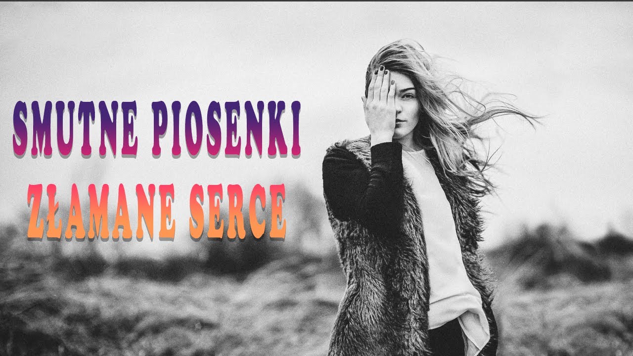 Smutne Piosenki \\  Smutne piosenki o miłości po polsku \\ Smutno jest umierać samotnie