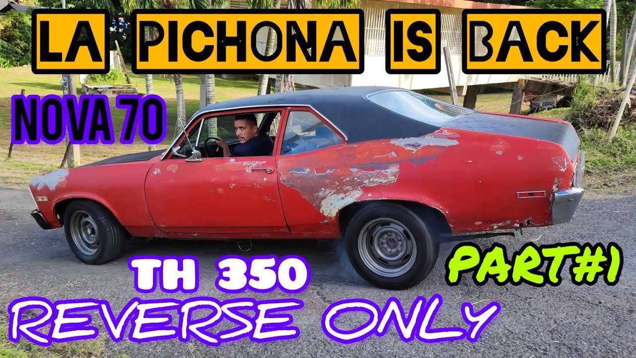 Chevrolet Nova 1970 Parte #1 La Pichona is Back