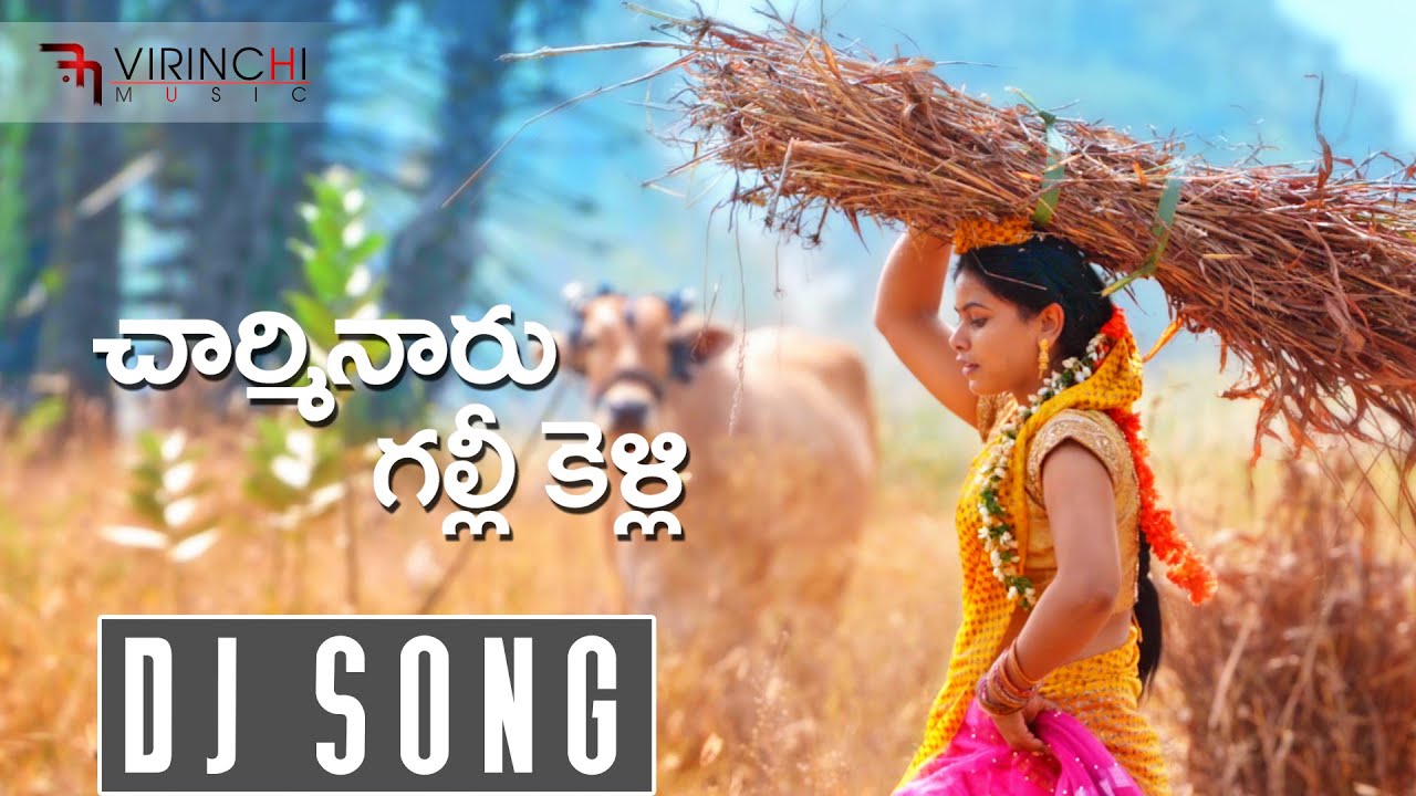 Charminar Galli Kelli | Latest Dj Folk Songs | Telugu Dj Folk Song 2020 | Folk 2020 | Virinchi Music