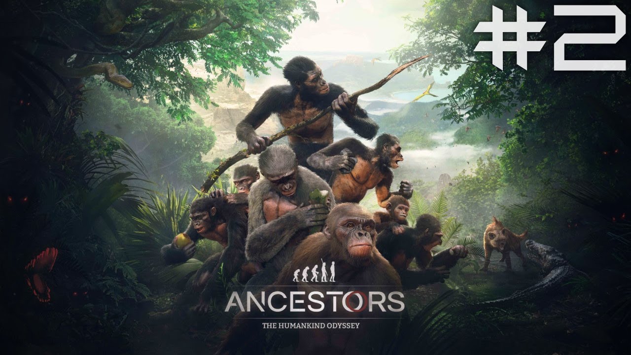 #02 Catastrophique • Let's Play Fr ANCESTORS THE HUMANKIND ODYSSEY Gameplay Fr