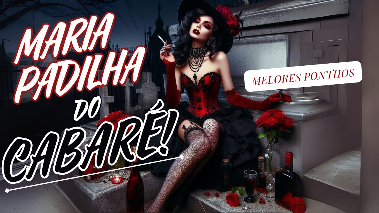 🔥🌹-MELHORES pontos de MARIA PADILHA do CABARÉ-🌹 #mariapadilha #cabaret #pontosdepombagira #umbanda