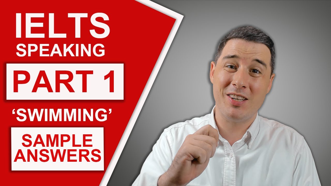 IELTS Speaking - Part 1 Sample Questions and Answers (Swimming)