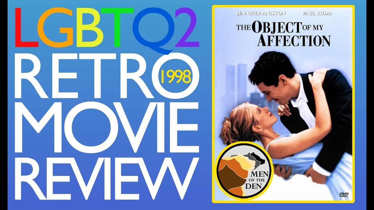[02/10] LGBTQ2 RETRO MOVIE REVIEW / The Object Of My Affection