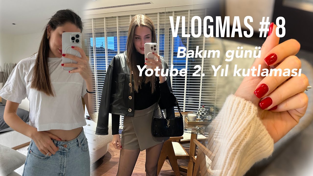 VLOGMAS # 8 ⎜BAKIM GÜNÜ💅🏻 YENİYIL TIRNAĞI , SAÇLARIMI KESTİRDİM 💇🏼‍♀️YOUTUBE 2. YIL KUTLAMAMIZ🎉