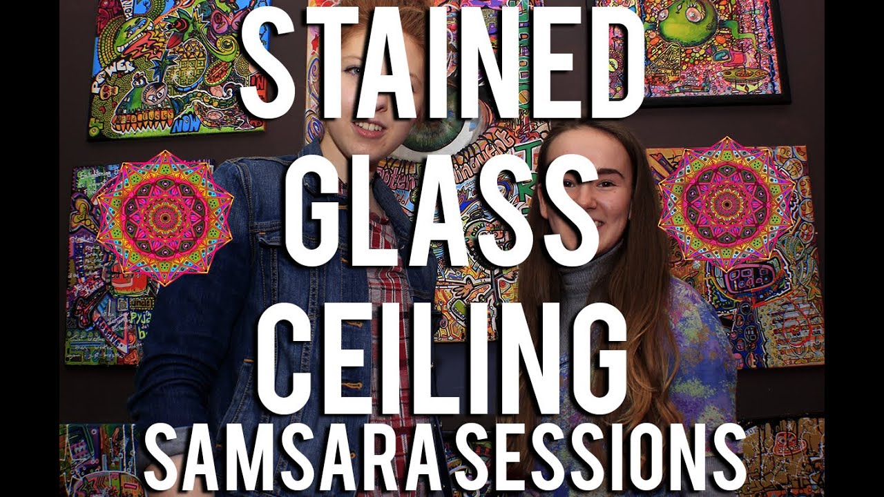 Stained Glass Ceiling - Runaway // Samsara Sessions