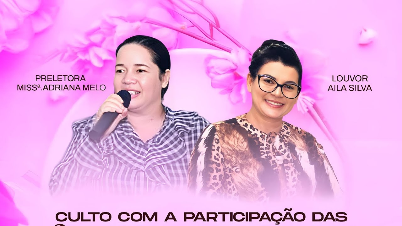 Missionária Adriana Melo | CULTO COM A PARTICIPAÇÃO DAS SENHORAS