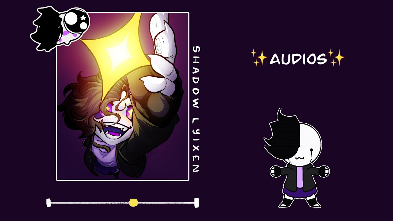 Audios because there’s too many that remind me of my oc ✨ - Shadow
