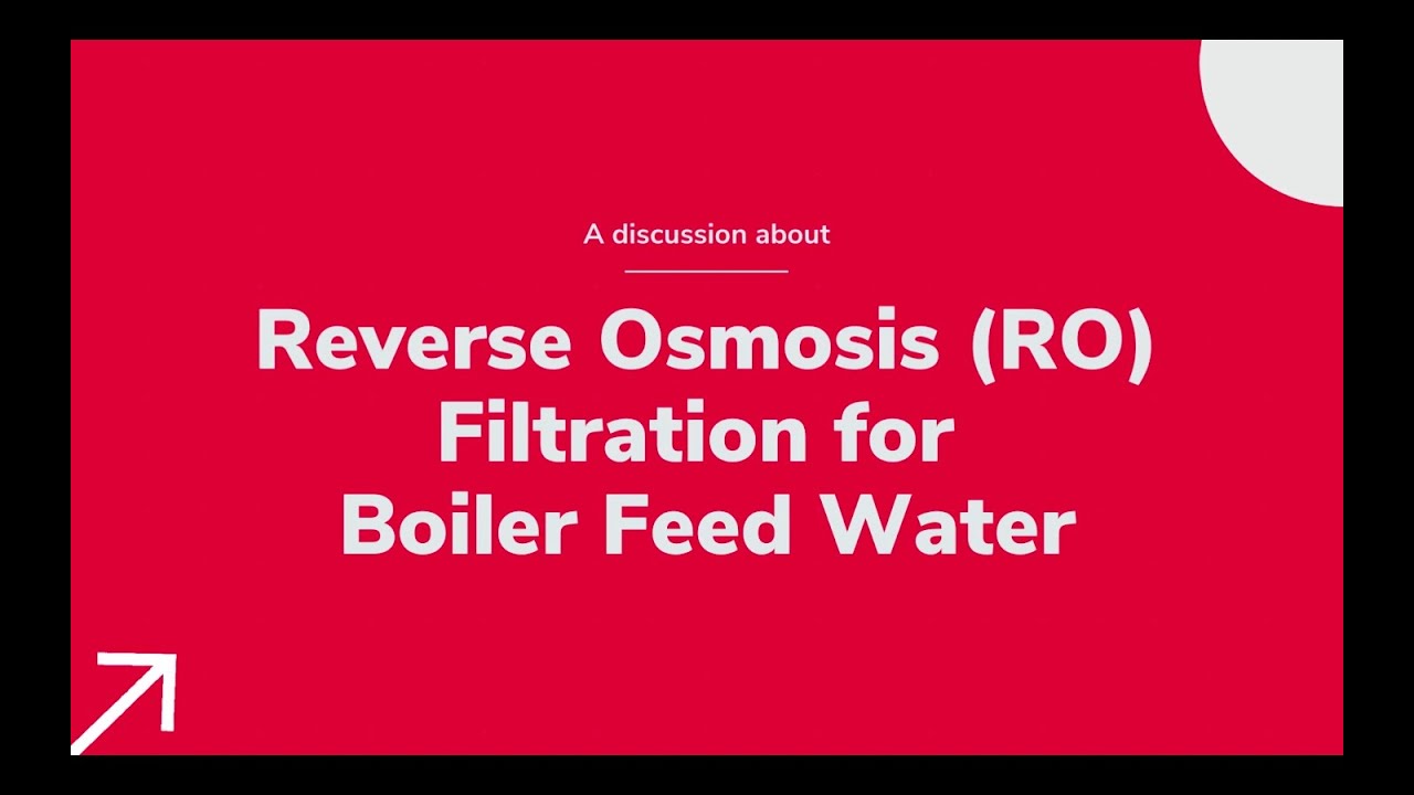 Caloris Webinar: Reverse Osmosis (RO) Filtration for Boiler Feed Water