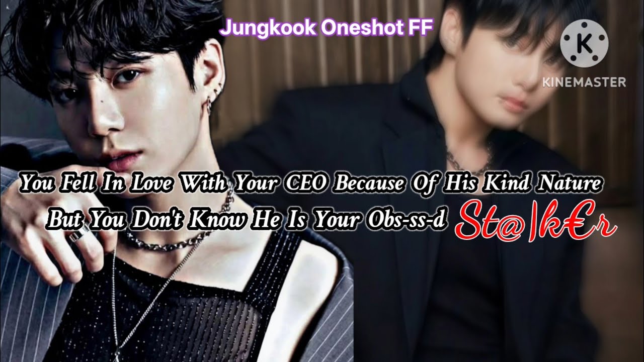 jk ff [ When you fell in love with your CEO boss because of his kind nature but you don't he is.....