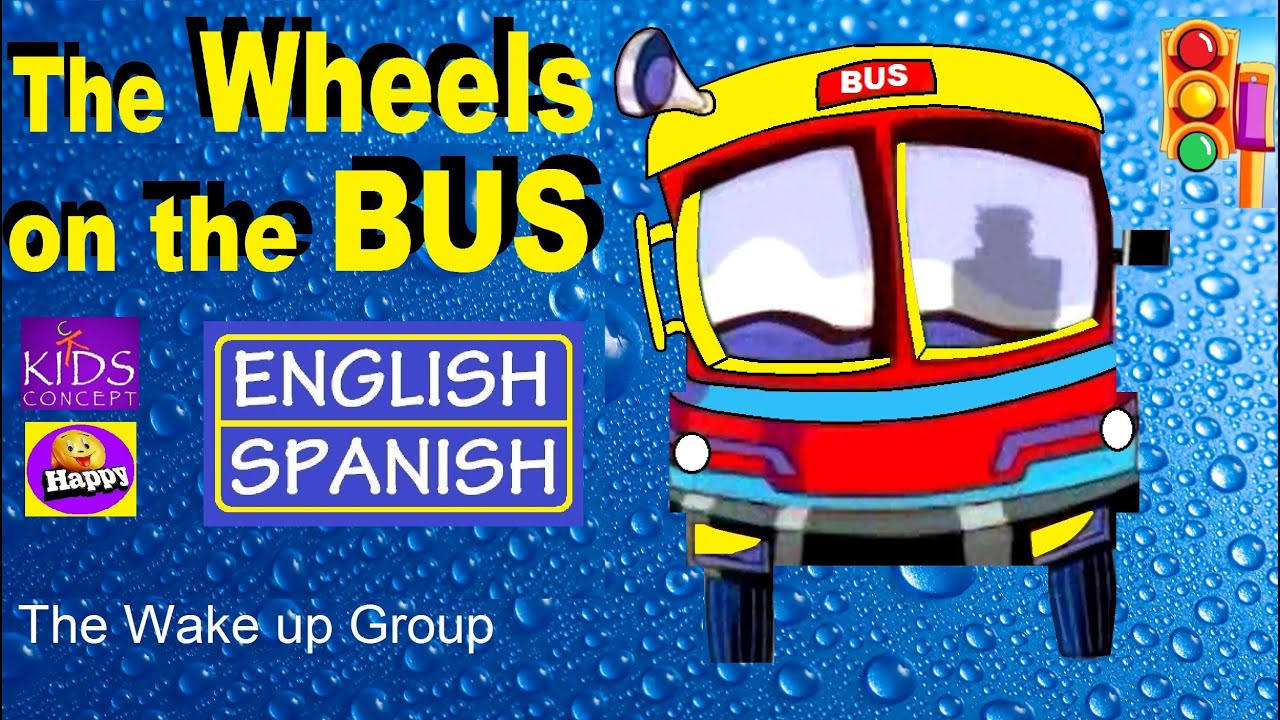 Learning Spanish: THE WHEELS ON THE BUS - with Lyrics