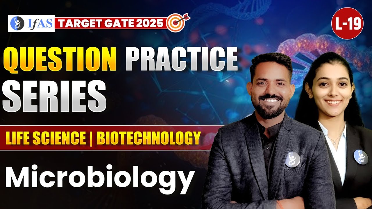 GATE Microbiology Important Questions for 2025 | Life Science & Biotechnology | L-19