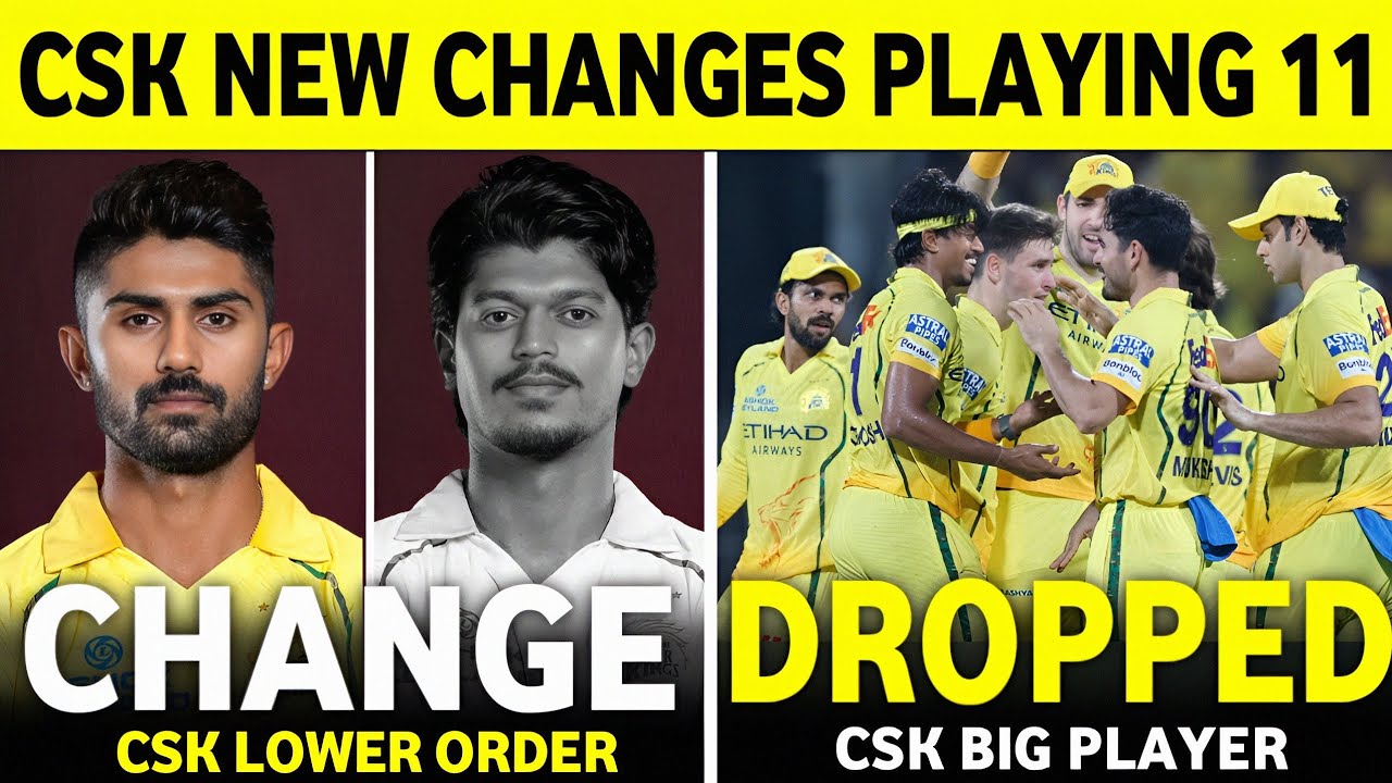 IPL 2026 : Csk Big Changes Playing 11 Against DC | Csk New Playing 11 2026 ||
