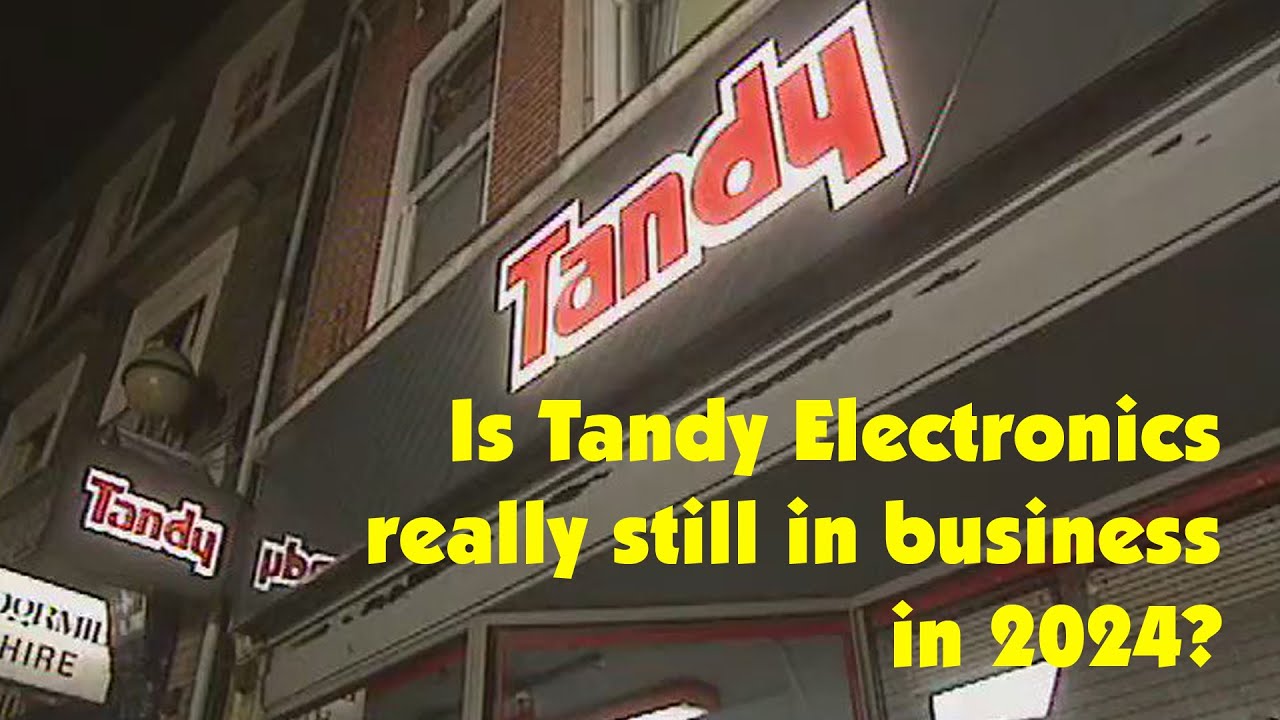 Is Tandy Electronics really still in business in 2024?