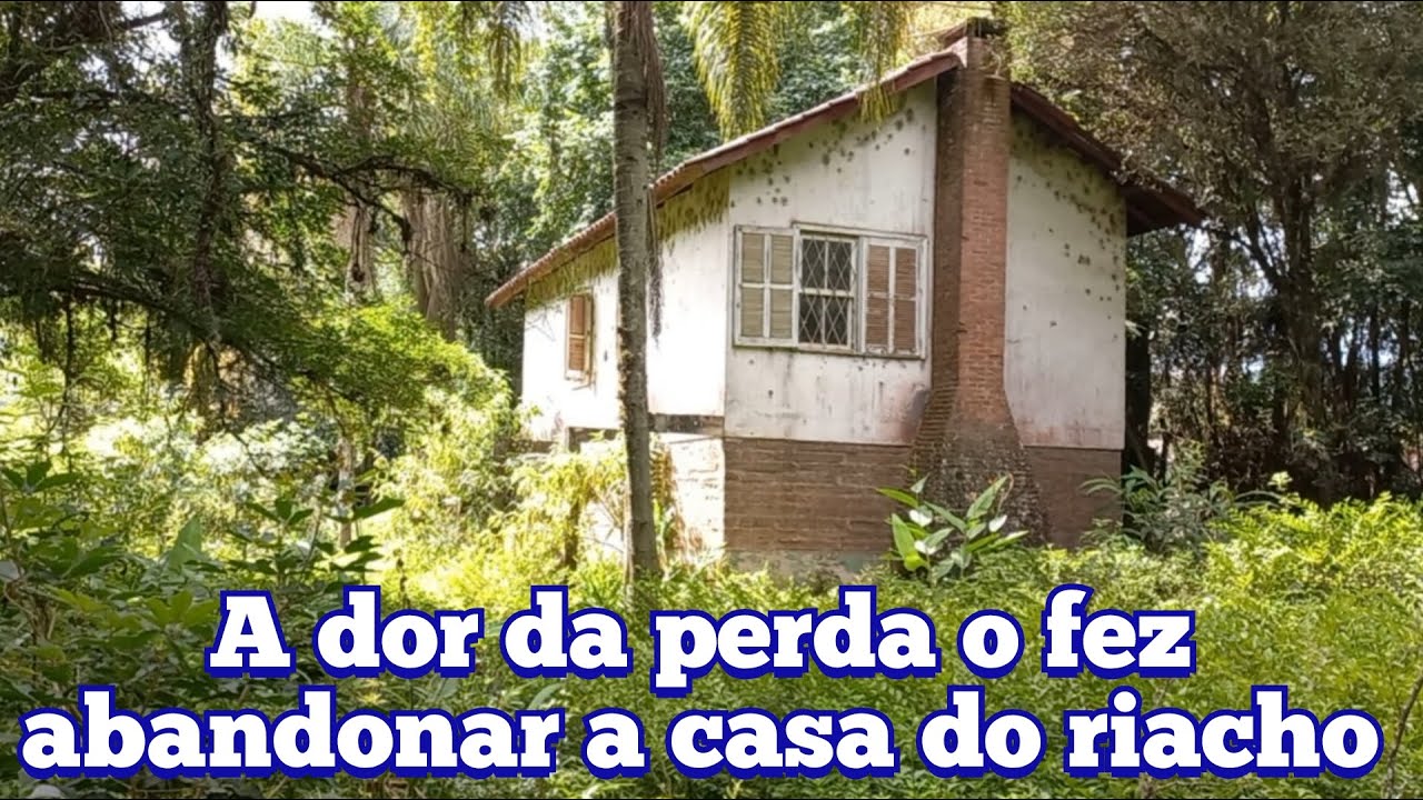 a dor da perda o fez abandonar a casa do riacho