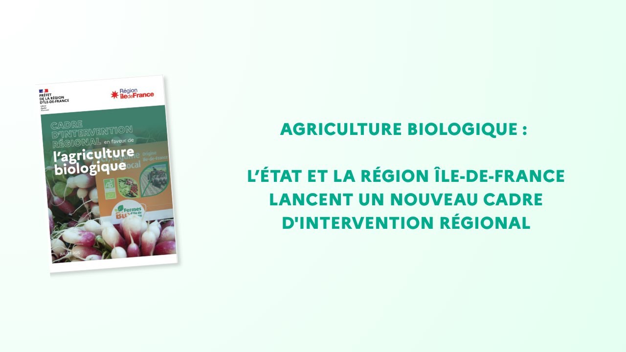 Agriculture bio : l’État et la Région Île-de-France lancent un nouveau cadre d'intervention régional