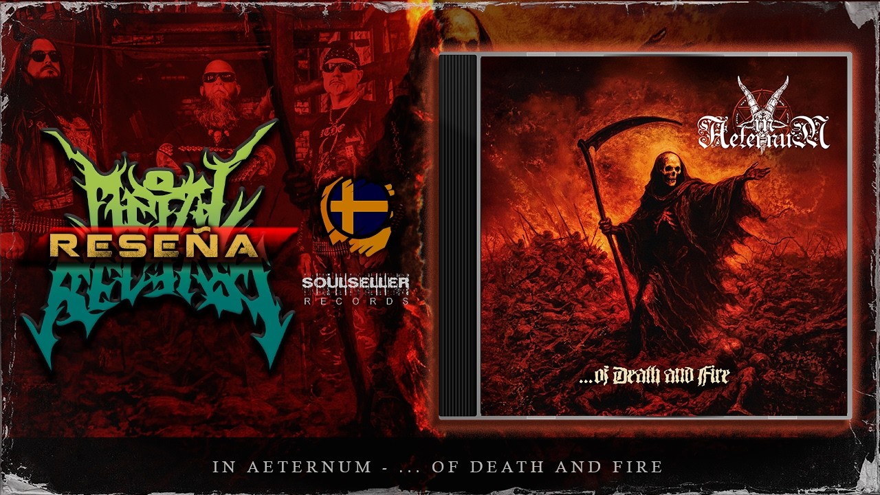 🔥IN AETERNUM - ... Of Death And Fire | RESEÑA🔥@Soulseller Records