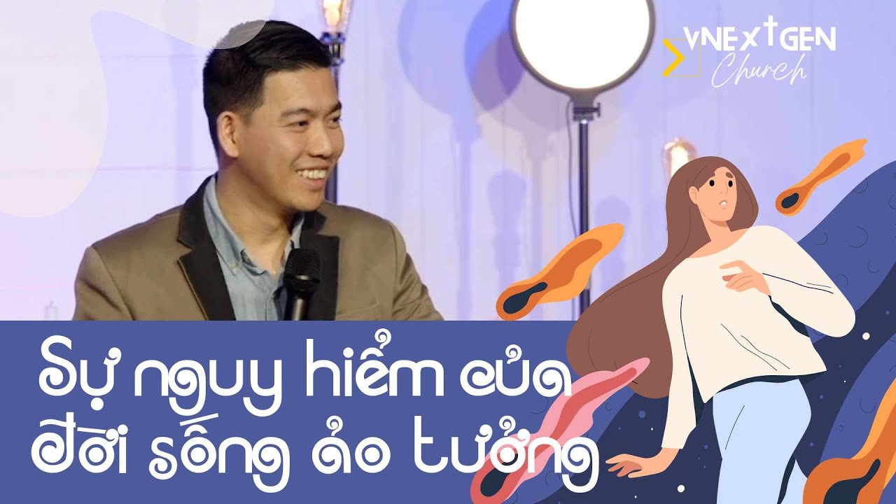 Sự nguy hiểm của đời sống ảo tưởng | MS. Paul Dương Lê