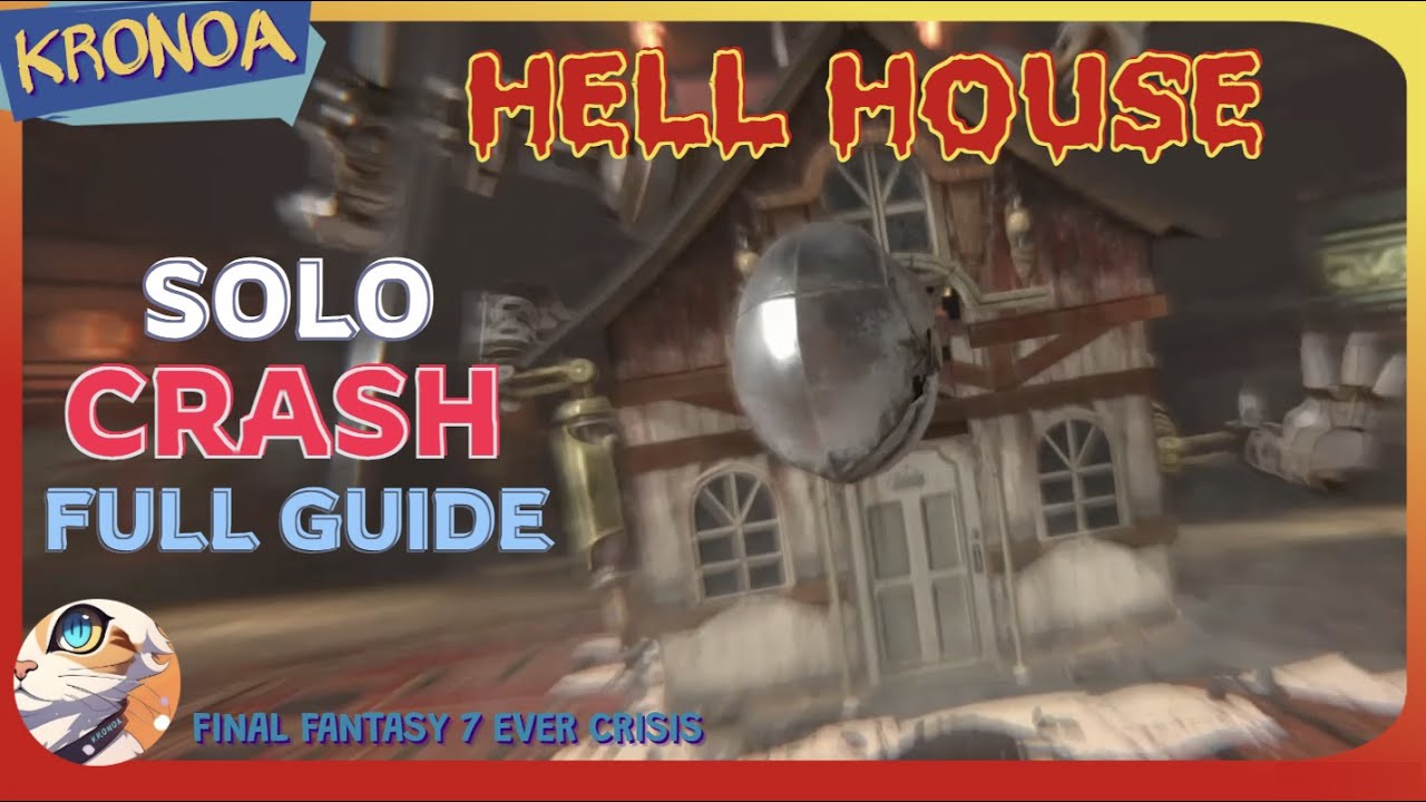 Demolished !  - Hell House Solo Crash (Guide) ~ Final Fantasy 7 Ever Crisis