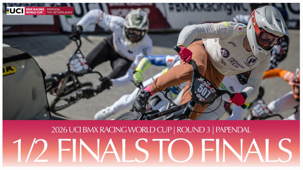BMX Racing World Cup | Live: 2026 UCI BMX World Cup Round 3 - Semis To Finals Showdown