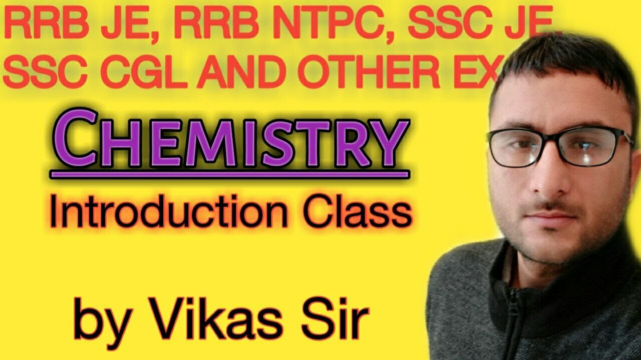 Chemistry Class for RRB JE, RRB NTPC, SSC JE, SSC CGL || Introduction Class || RRB JE 2019 CBT 1