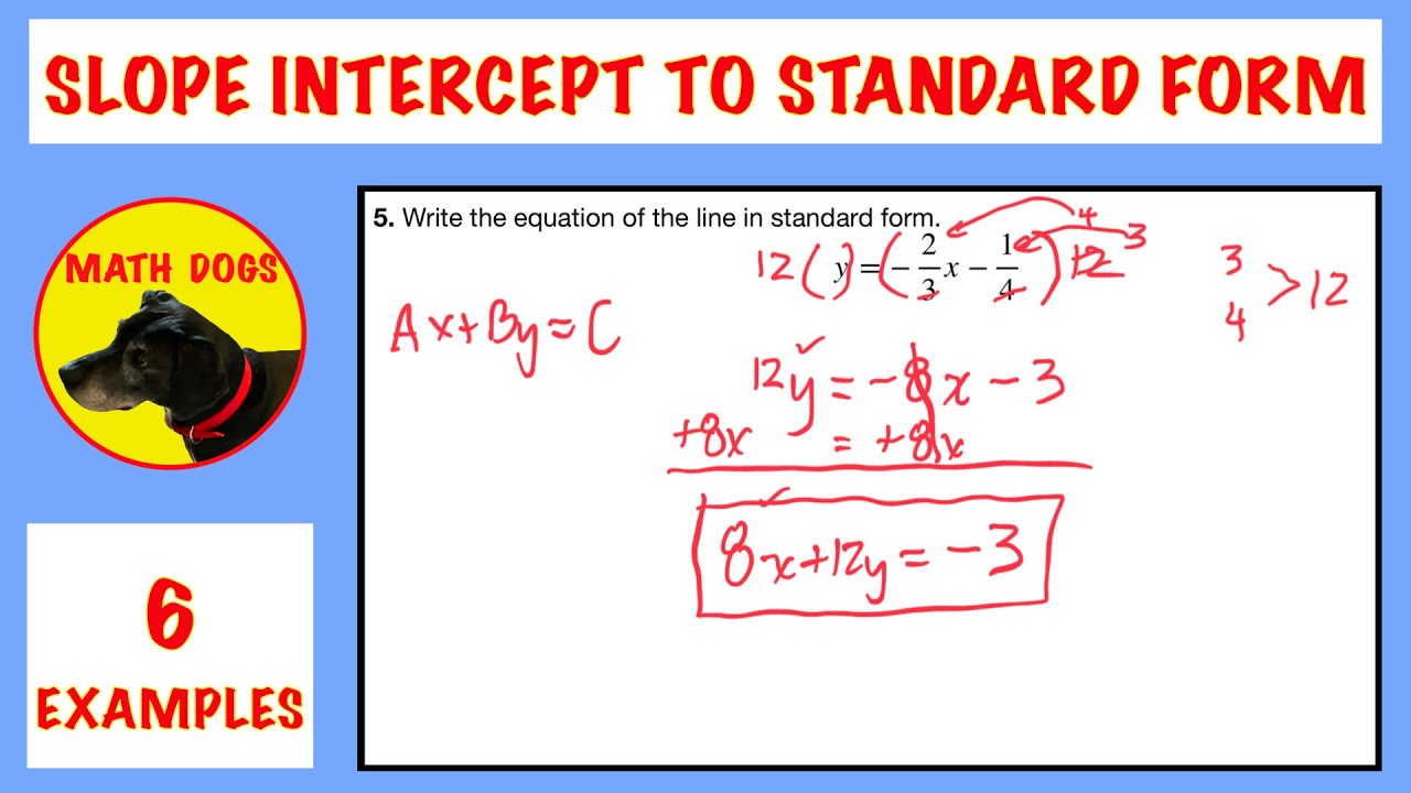 Convert Slope Intercept Form to Standard Form (6 Examples!)
