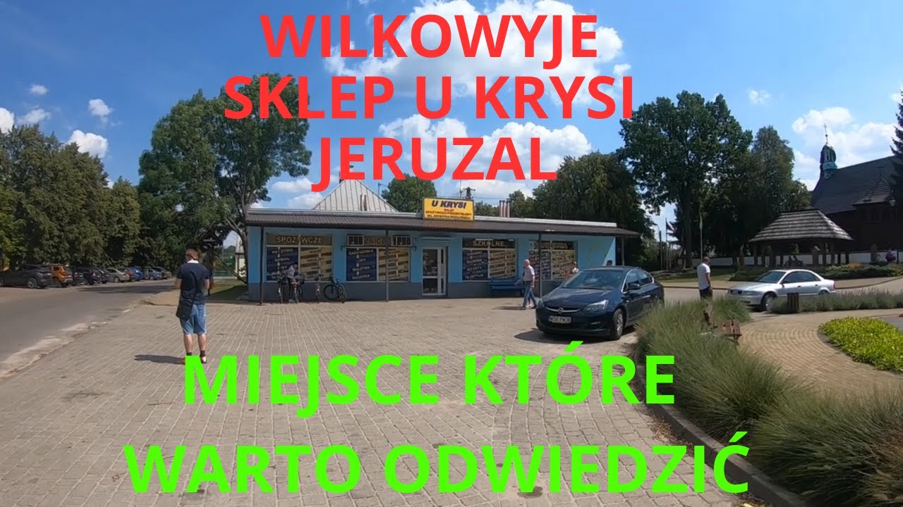 WILKOWYJE, JERUZAL, SKLEP U KRYSI MIEJSCE KTÓRE WAARTO ODWIEDZIĆ