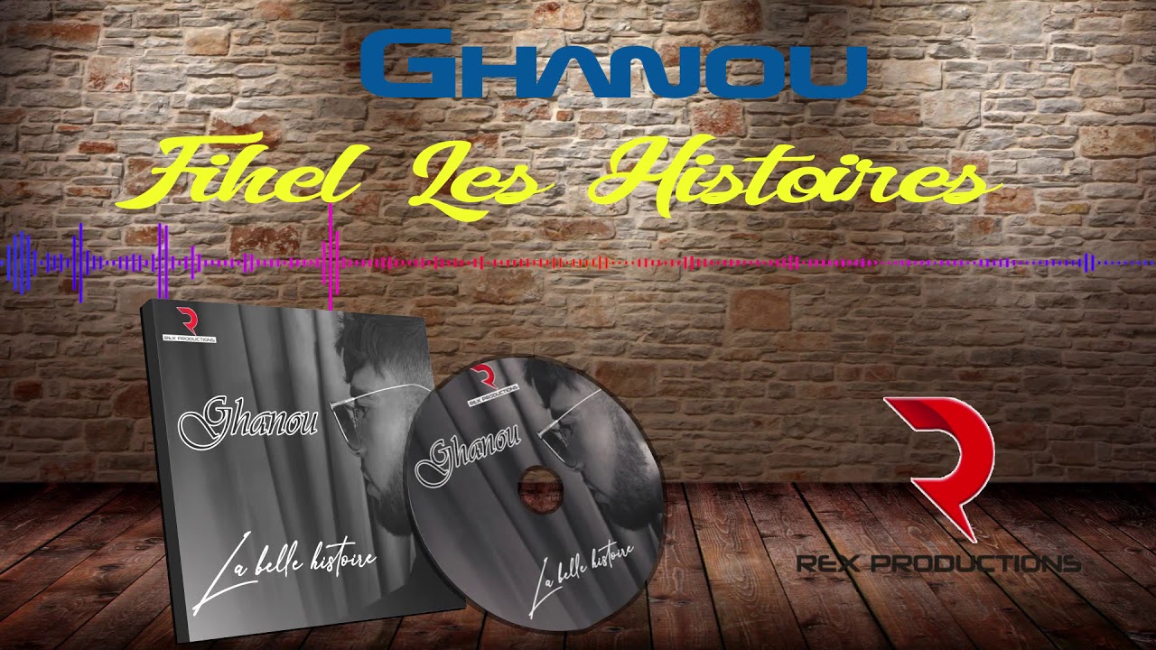 GHANOU - Fihel les histoires (OFFICIAL AUDIO)