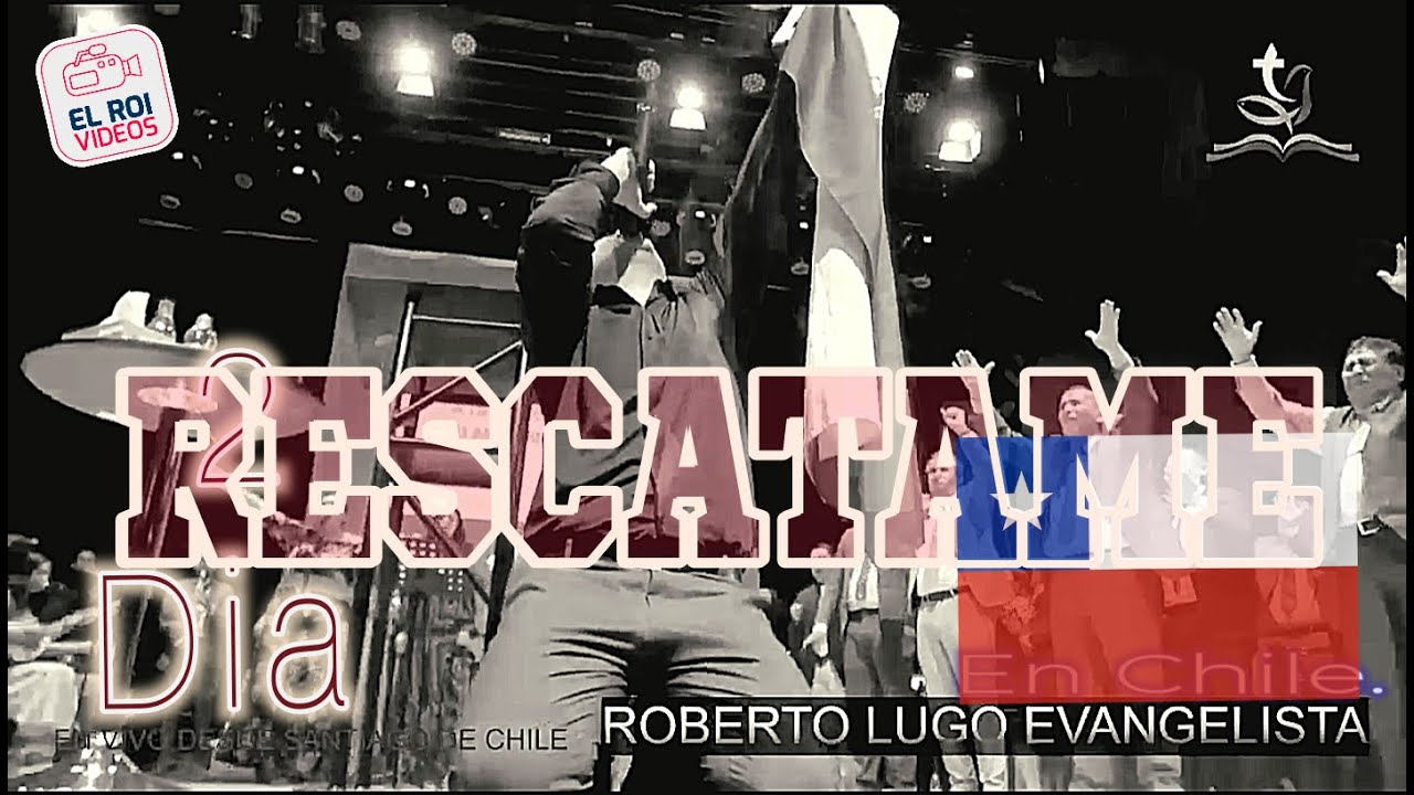 Evangelista | Roberto Lugo | Rescátame | Lucas 9:56