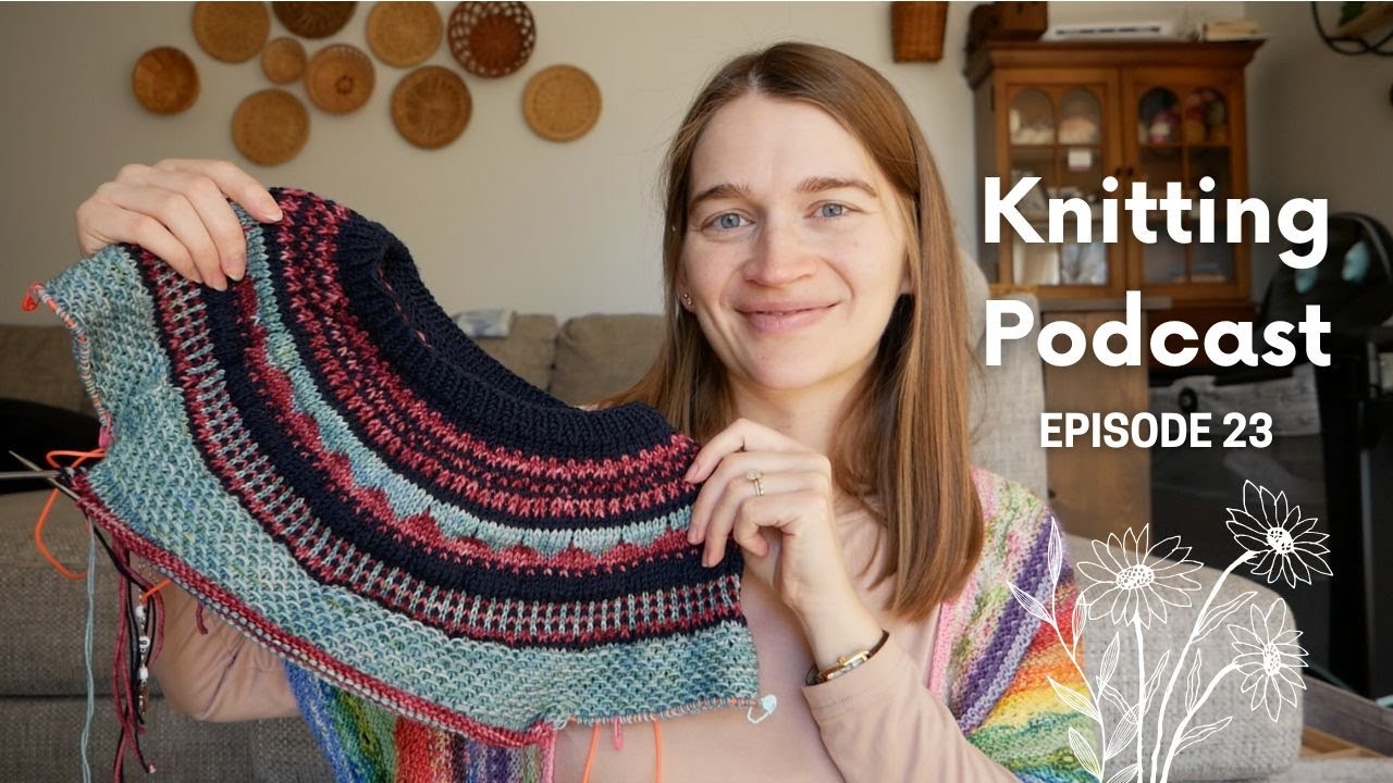 Episode 23 | Finished Mermaid Avenue Socks & Lots of New Colorful Cast Ons Bringing Me Joy